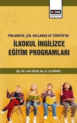 İlkokul İngilizce Eğitim Programları - Finlandiya Çin Hollanda ve Türkiye'de
