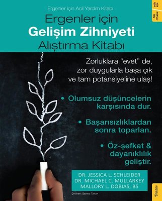 Ergenler İçin Gelişim Zihniyeti Alıştırma Kitabı - Ergenler İçin Acil Yardım Kitabı