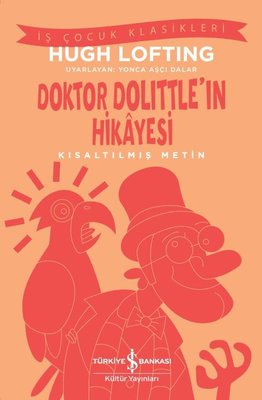 Doktor Dolittle'in Hikayesi - Kısaltılmış Metin - İş Çocuk Klasikleri