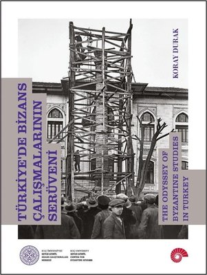 Türkiye'de Bizans Çalışmalarının Serüveni