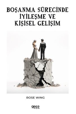 Boşanma Sürecinde İyileşme ve Kişisel Gelişim