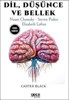 Dil Düşünce ve Bellek - Noam Chomsky - Steven Pinker - Elizabeth Loftus