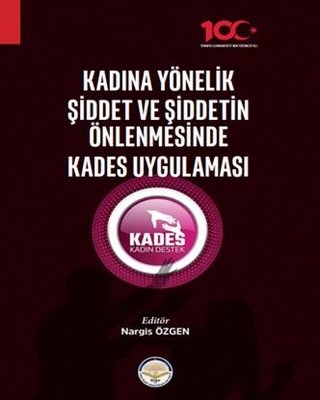 Kadına Yönelik Şiddet ve Şiddetin Önlenmesinde Kades Uygulaması