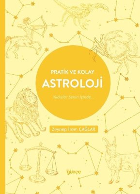 Pratik ve Kolay Astroloji - Yıldızlar Senin İçinde