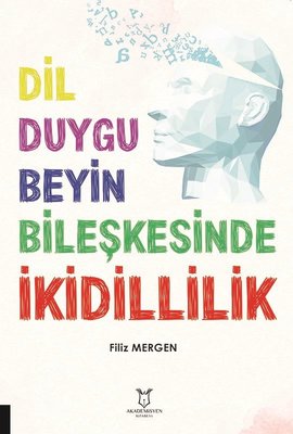 Dil Duygu Beyin Bileşkesinde İkidillilik