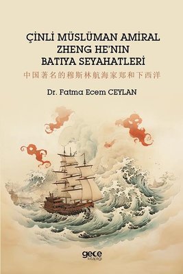 Çinli Müslüman Amiral Zheng He'nin Batıya Seyahatleri