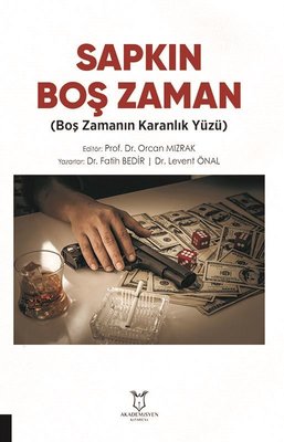 Sapkın Boş Zaman - Boş Zamanın Karanlık Yüzü