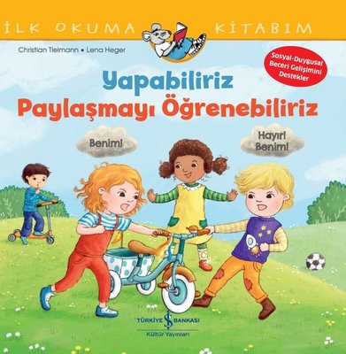 Yapabiliriz Paylaşmayı Öğrenebiliriz - İlk Okuma Kitabım