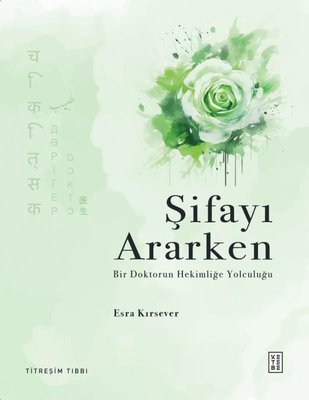 Şifayı Ararken - Bir Doktorun Hekimliğe Yolculuğu - Titreşim Tıbbı