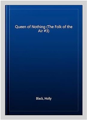 Queen of Nothing (The Folk of the Air #3)