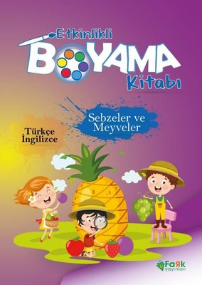 Sebzeler ve Meyveler - Etkinlikli Boyama Kitabı - Türkçe - İngilizce