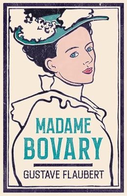 Madame Bovary : Newly Translated and Annotated