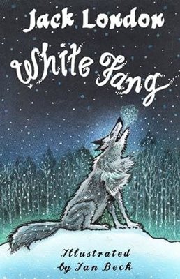 White Fang : Illustrated by Ian Beck