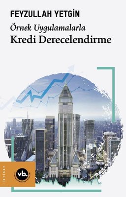 Kredi Derecelendirme - Örnek Uygulamalarla