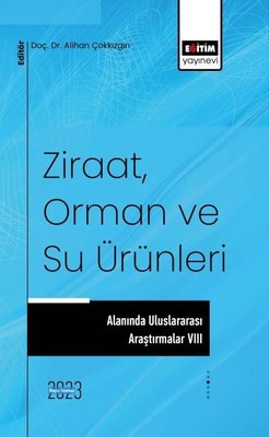 Ziraat Orman ve Su Ürünleri Alanında Uluslararası Araştırmalar 8