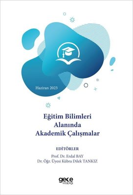 Eğitim Bilimleri Alanında Akademik Çalışmalar - Haziran 2023