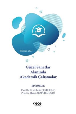 Güzel Sanatlar Alanında Akademik Çalışmalar - Haziran 2023