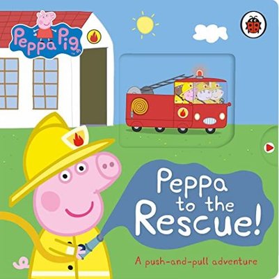 Peppa Pig: Peppa to the Rescue : A Push-and-pull adventure