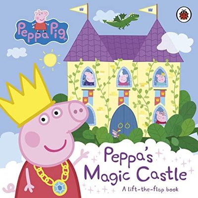 Peppa Pig: Peppa's Magic Castle : A lift-the-flap book