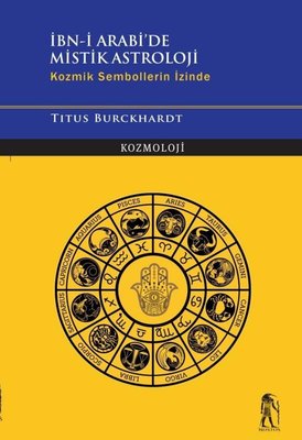 İbn-i Arabi'de Mistik Astroloji - Kozmik Sembollerin İzinde