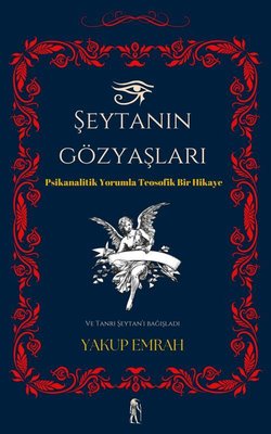 Şeytanın Gözyaşları - Psikanalitik Yorumla Teosofik Bir Hikaye