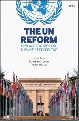 The Un Reform - New Approaches and Türkiye's Perspective