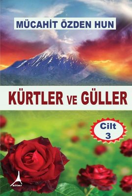 Kürtler ve Güller - Cilt 3