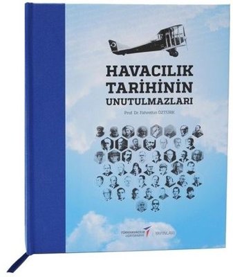 Havacılık Tarihinin Unutulmazları