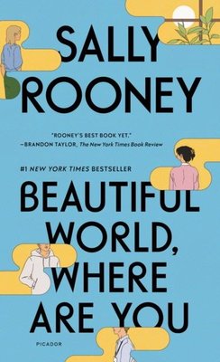 Beautiful World Where Are You : A Novel