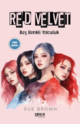 Red Velvet - Beş Renkli Yolculuk