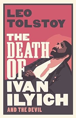 The Death of Ivan Ilyich: New Translation