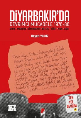 Diyarbakır'da Devrimci Mücadele 1976 - 86 - Tek Yol Devrim