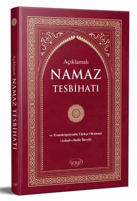 Açıklamalı Namaz Tesbihatı ve Transkripsiyonlu Türkçe Okunuş (Çanta Boy K-2008)