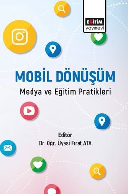 Mobil Dönüşüm - Medya ve Eğitim Pratikleri