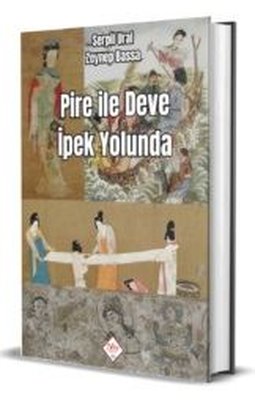 Pire İle Deve İpek Yolunda