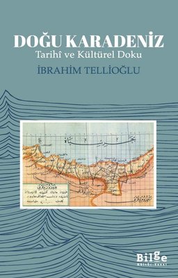 Doğu Karadeniz - Tarihi ve Kültürel Doku