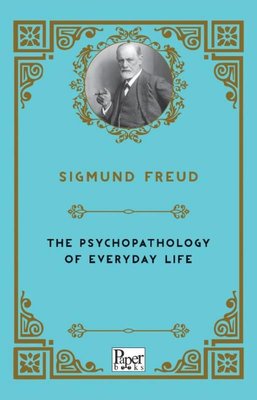 The Psychopathology of Everyday Life