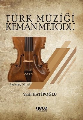Türk Müziği Keman Metodu - Başlangıç Düzeyi