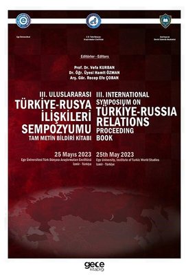 3. Uluslararası Türkiye - Rusya İlişkileri Sempozyumu-3. International Symposıum On Türkiye-Russia R