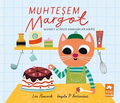 Muhteşem Margot - Nezaket ve Pasta Hakkında Bir Hikaye