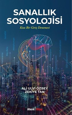 Sanallık Sosyolojisi - Kısa Bir Giriş Denemesi
