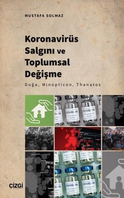 Koronavirüs Salgını ve Toplumsal Değişme - Doğa Minopticon Thanatos