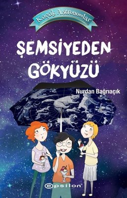 Küçük Astronomlar 2 - Şemsiyeden Gökyüzü