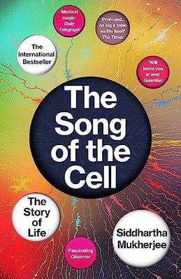 The Song of the Cell : The Story of Life