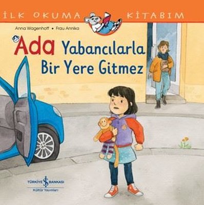 Ada Yabancılarla Bir Yere Gitmez - İlk Okuma Kitabım