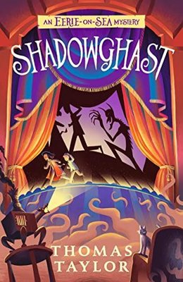Shadowghast (Eerie-on-Sea Mystery)