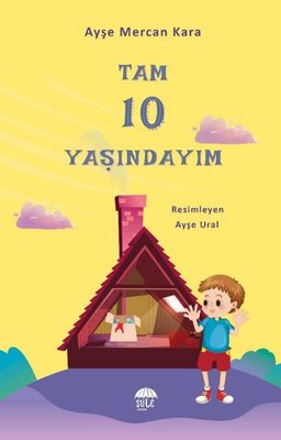 Tam 10 Yaşındayım 10-12 Yaş