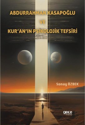 Abdurrahman Kasapoğlu ve Kur'an'ın Psikolojik Tefsiri