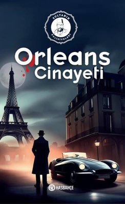 Orleans Cinayeti - Sultanın Polisiyeleri