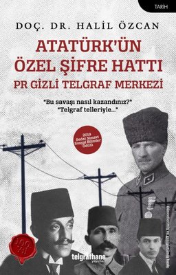 Atatürk'ün Özel Şifre Hattı - PR Gizli Telgraf Merkezi